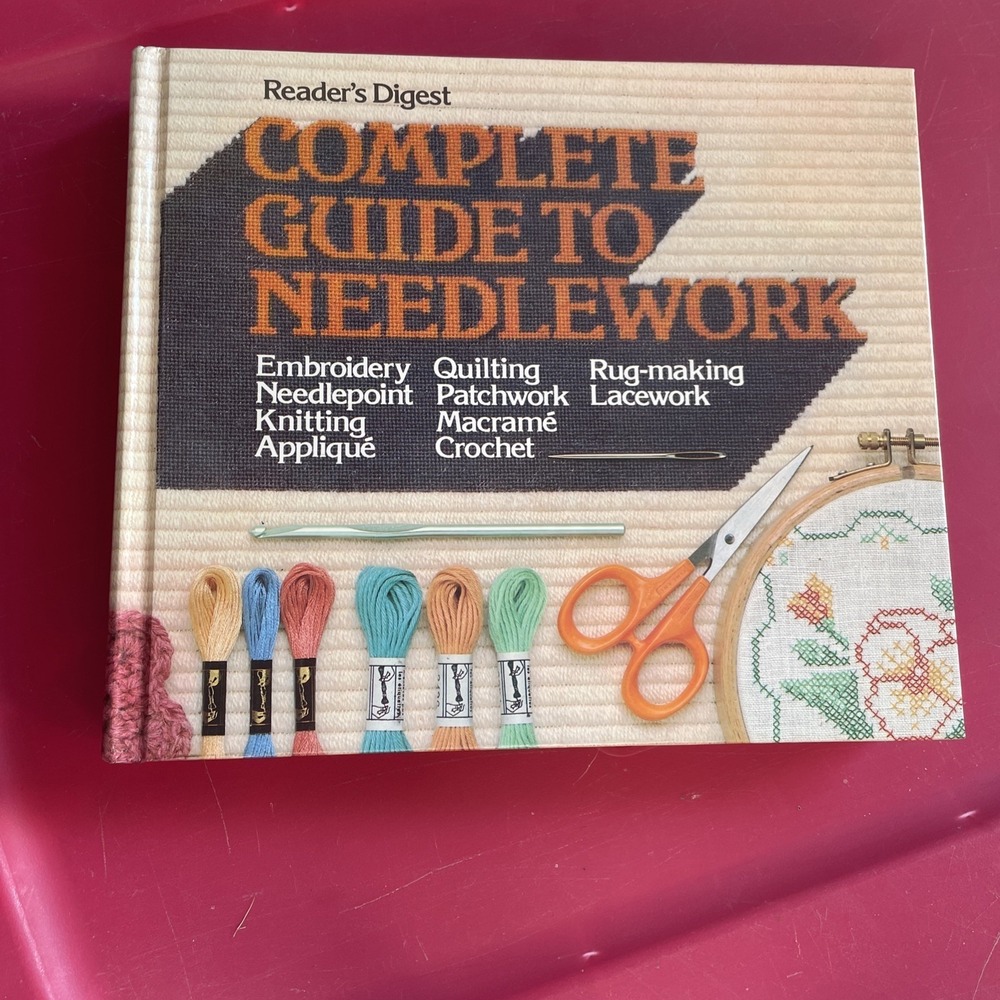 Readers Digest Guide to Needlework Hardcover Embroidery Knitting Crochet